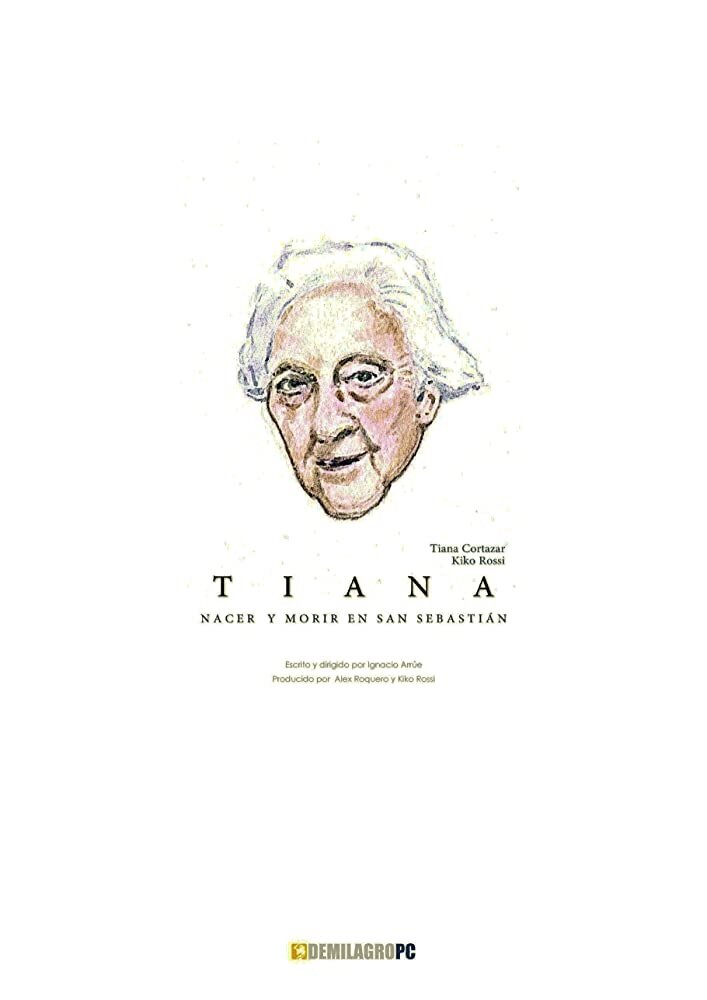 Tiana: Nacer y morir en San Sebastián (2017)