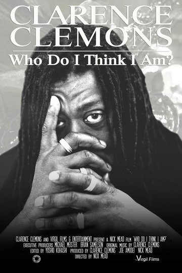 Clarence Clemons: Who Do I Think I Am? (2019)